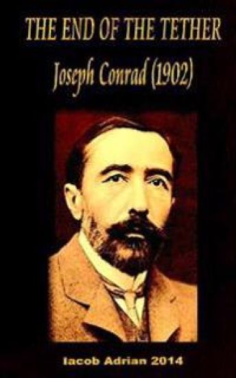 THE END OF THE TETHER Joseph Conrad (1902)
