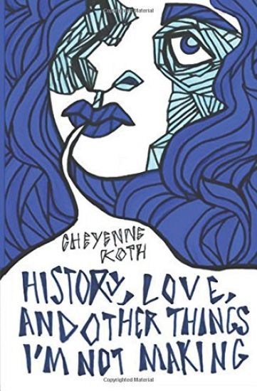 History, Love, and Other Things I'm Not Making