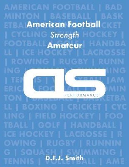 DS Performance - Strength & Conditioning Training Program for American Football, Strength, Amateur