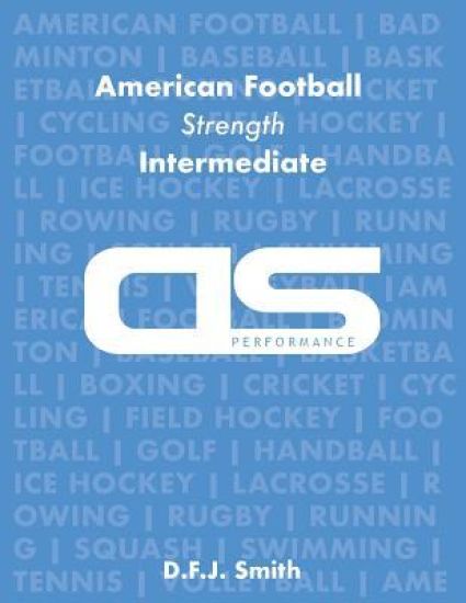 DS Performance - Strength & Conditioning Training Program for American Football, Strength, Intermediate