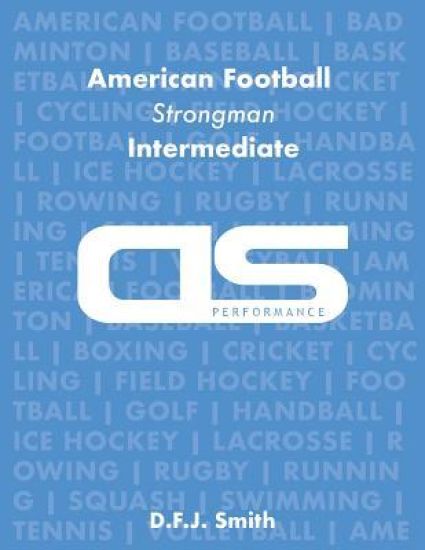 DS Performance - Strength & Conditioning Training Program for American Football, Strongman, Intermediate