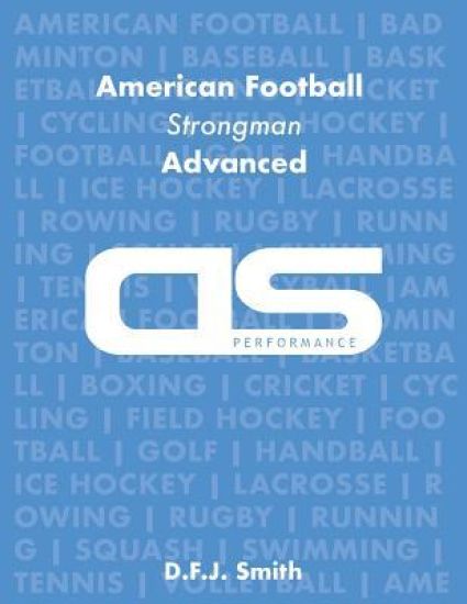 DS Performance - Strength & Conditioning Training Program for American Football, Strongman, Advanced