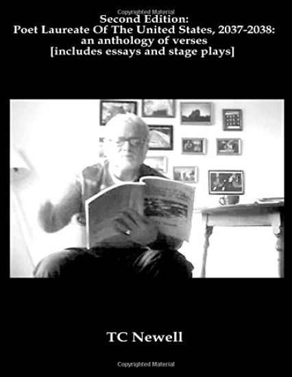 Second Edition: Poet Laureate Of The United States: Includes essays and stage-plays