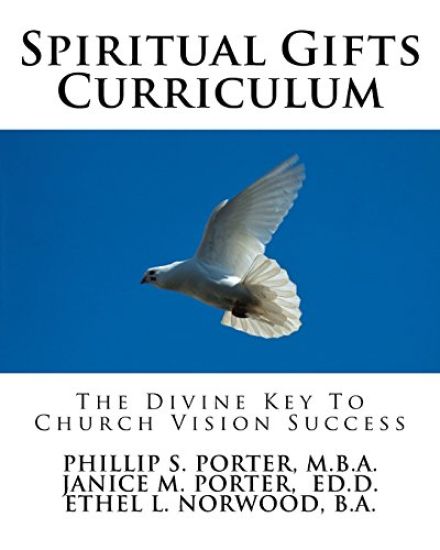 Spiritual Gifts Curriculum: The Divine Key To Church Vision Success