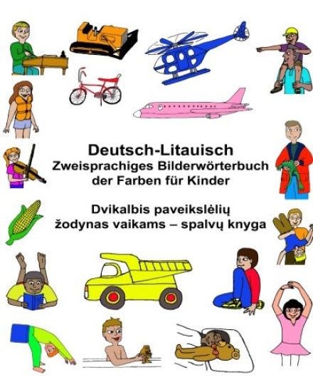 Deutsch-Litauisch Zweisprachiges Bilderwörterbuch der Farben für Kinder