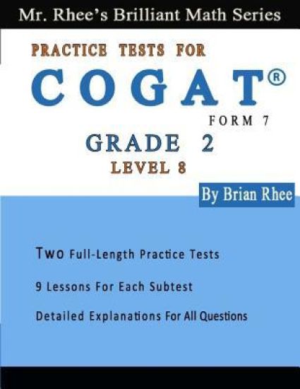 Two Full Length Practice Tests for the Cogat Form 7 Level 8 (Grade 2): Volume 1: Workbook for the Cogat Form 7 Level 8 (Grade 2)