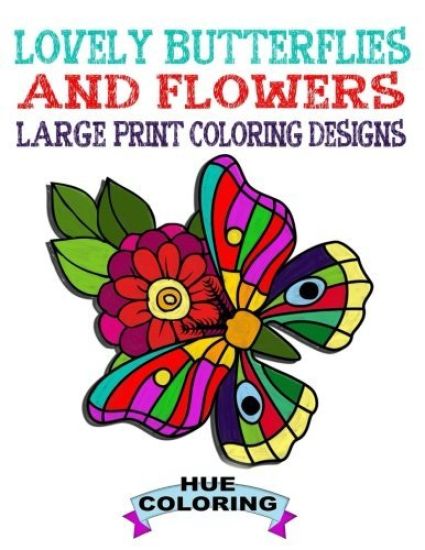 Lovely Butterflies and Flowers Large Print Coloring Designs