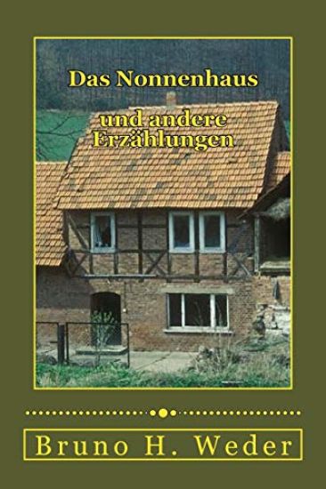Das Nonnenhaus: Und Andere Erzählungen