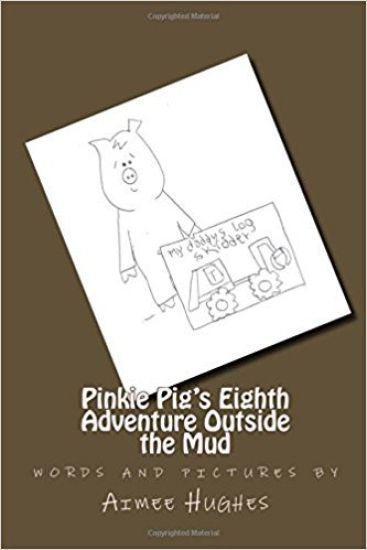 Pinkie Pig's Eighth Adventure Outside the Mud