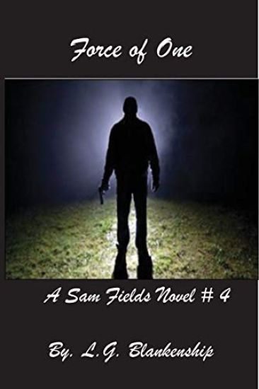 Force of One: A Sam Fields Novel # 4