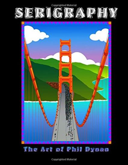 Serigraphy: Art Works of Phil Dynan