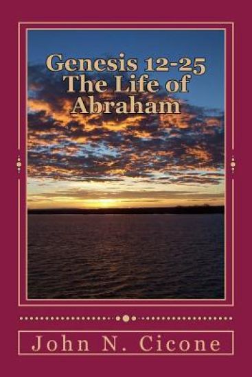 Genesis 12-25: Abraham - Faithful Father