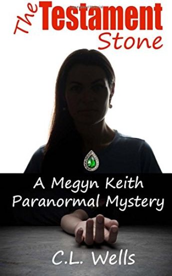 The Testament Stone: A Megyn Keith Paranormal Mystery
