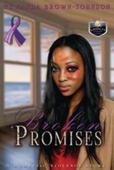 Broken Promises: A Domestic Violence Story