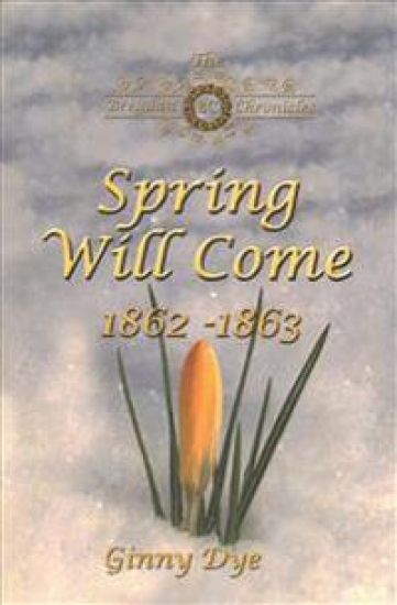 Spring Will Come (# 3 in the Bregdan Chronicles Historical Fiction Romance Series)