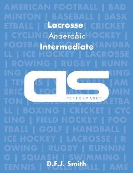 DS Performance - Strength & Conditioning Training Program for Lacrosse, Anaerobic, Intermediate