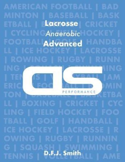 DS Performance - Strength & Conditioning Training Program for Lacrosse, Anaerobic, Advanced