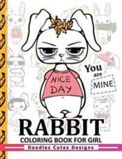 Rabbit Coloring Books for girls: Coloring Books for Boys, Coloring Books for Girls 2-4, 4-8, 9-12, Teens & Adults