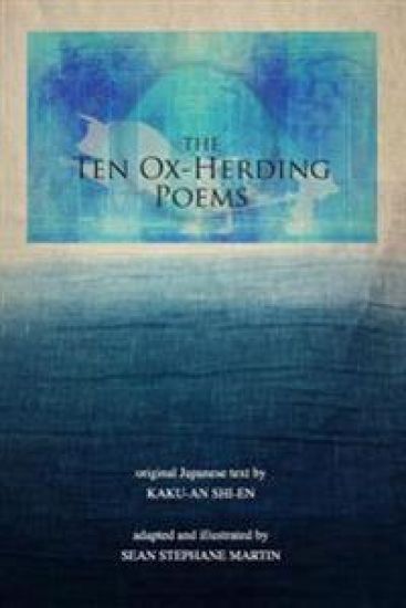 The Ten Ox-Herding Poems: revised edition