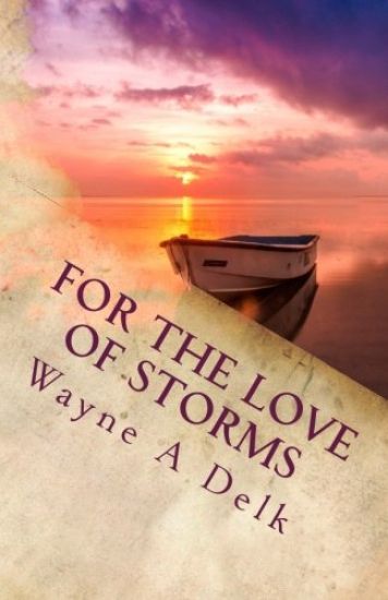 For The Love Of Storms: A Warrior's Reconciliation
