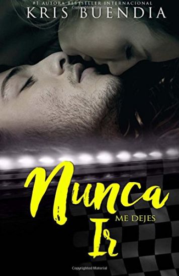 Nunca (Bilogía 2): Nunca me dejes ir
