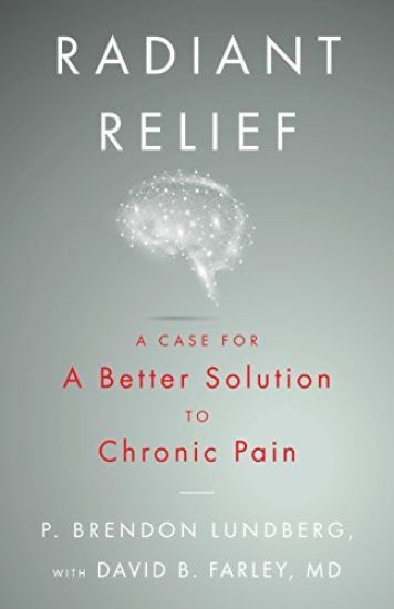 Radiant Relief: A Case for a Better Solution to Chronic Pain
