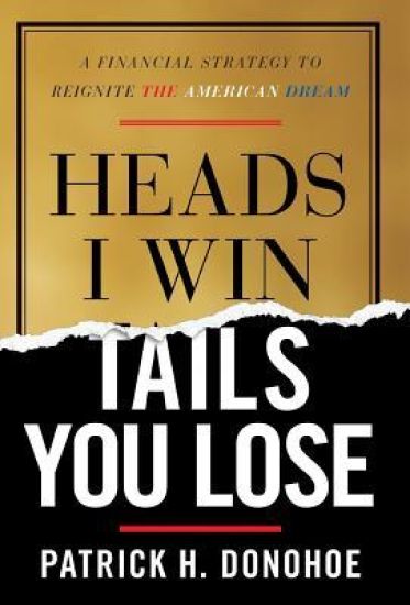 Heads I Win, Tails You Lose