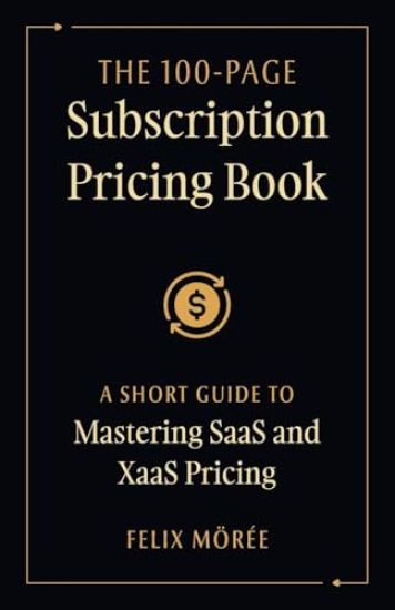 Kansikuva: The 100-Page Subscription Pricing Book
