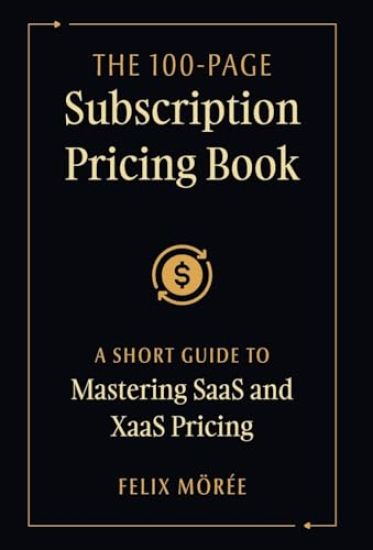 Kansikuva: The 100-Page Subscription Pricing Book