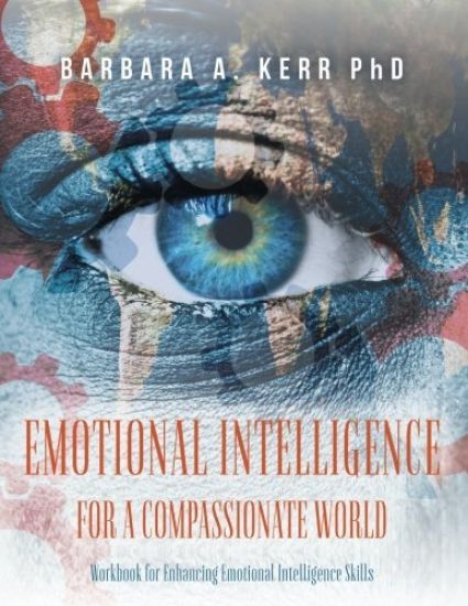 Emotional Intelligence for a Compassionate World: Workbook for Enhancing Emotional Intelligence Skills