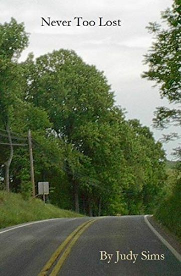 Never Too Lost: Collection of Writings by Judy