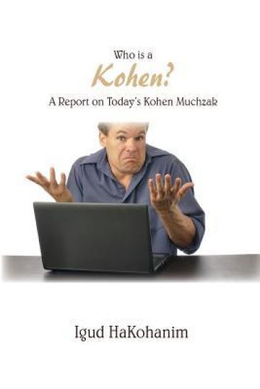 Who Is A Kohen?: A Report On Today's Kohen Muchzak