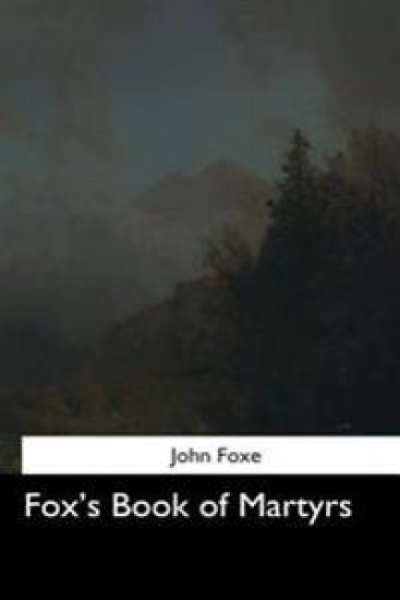 Fox's Book of Martyrs