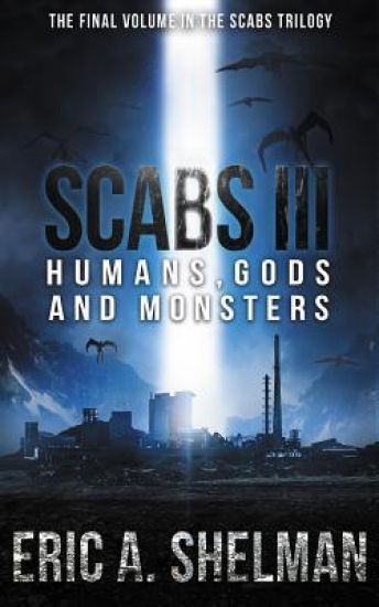 Scabs III: Humans, Gods and Monsters