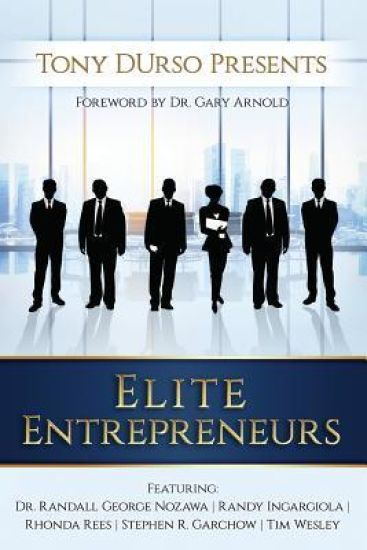 Tony DUrso Presents: Elite Entrepreneurs