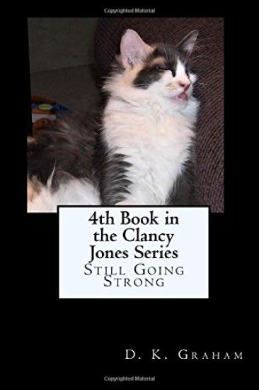 4th Book in the Clancy Jones Series: Still Going Strong