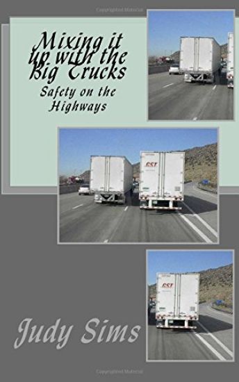 Mixing it up with the Big Trucks: Safety on the Highways