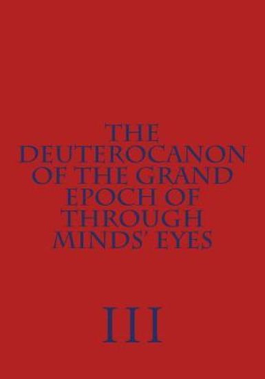 The Deuterocanon of The Grand Epoch of Through Minds' Eyes