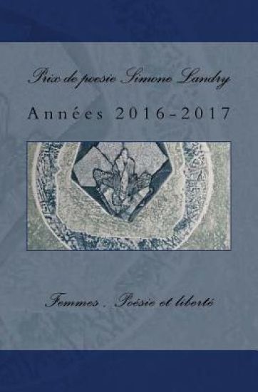 prix de poesie Simone Landry 2: Années 2017-2018