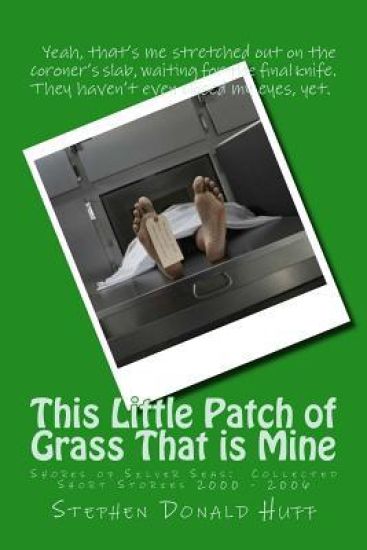 This Little Patch of Grass That is Mine