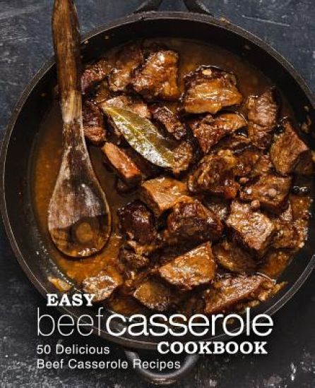 Easy Beef Casserole Cookbook