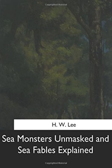 Sea Monsters Unmasked and Sea Fables Explained