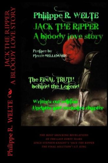 JACK THE RIPPER - A Bloody Love Story: Writer's cut edition. Updates and exclusive chapter