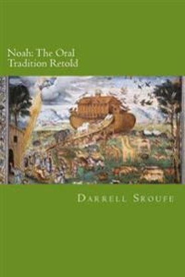 Noah: The Oral Tradition Retold
