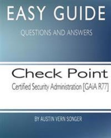 Easy Guide: Check Point Security Administration [GAiA R77]