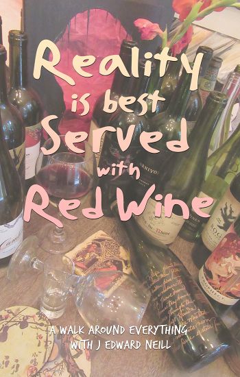 Reality is Best Served with Red Wine
