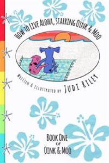 How to Live Aloha, starring Oink & Moo