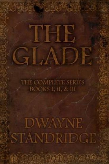 The Glade: Books I, II, & III