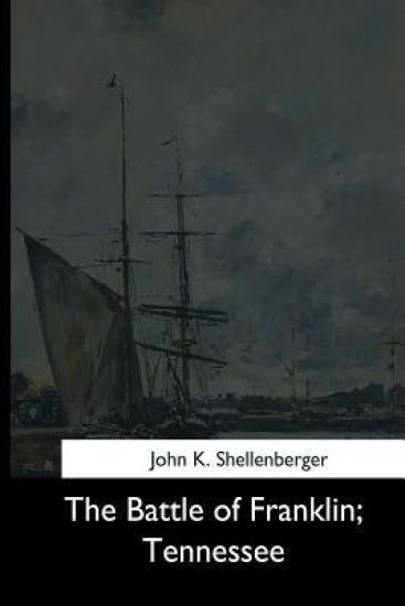 The Battle of Franklin, Tennessee