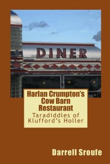Harlan Crumpton's Cow Barn Restaurant: Taradiddles of Klufford's Holler
